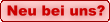 Neu bei uns?